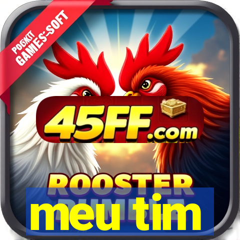 meu tim
